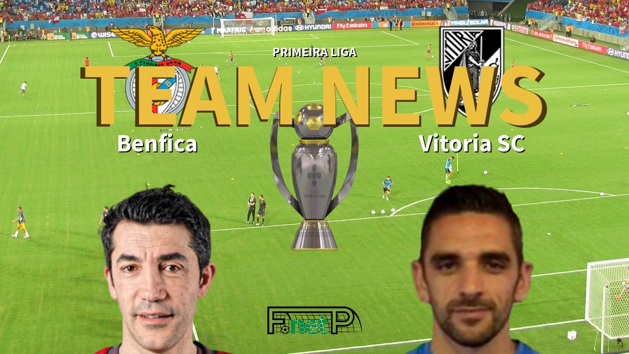 Confirmed! Benfica vs Vitória SC Lineups Released: All the Player Details You Need